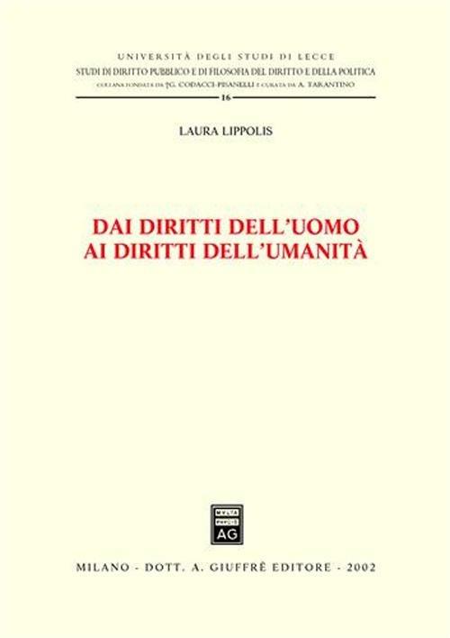 Dai diritti dell'uomo ai diritti dell'umanità - Laura Lippolis - copertina