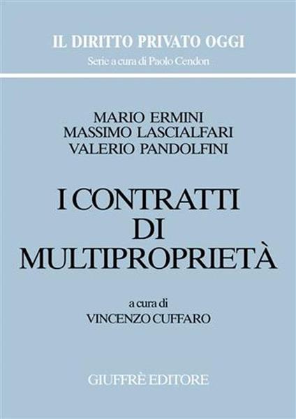 I contratti di multiproprietà - Mario Ermini,Massimo Lascialfari,Valerio Pandolfini - copertina