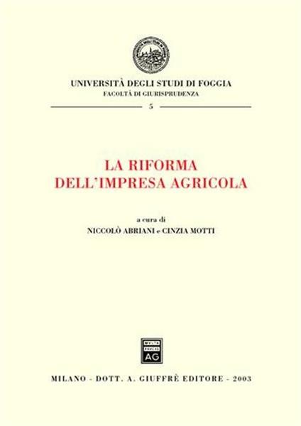 La riforma dell'impresa agricola. Atti del Convegno (Foggia, 25-26 gennaio 2002) - copertina