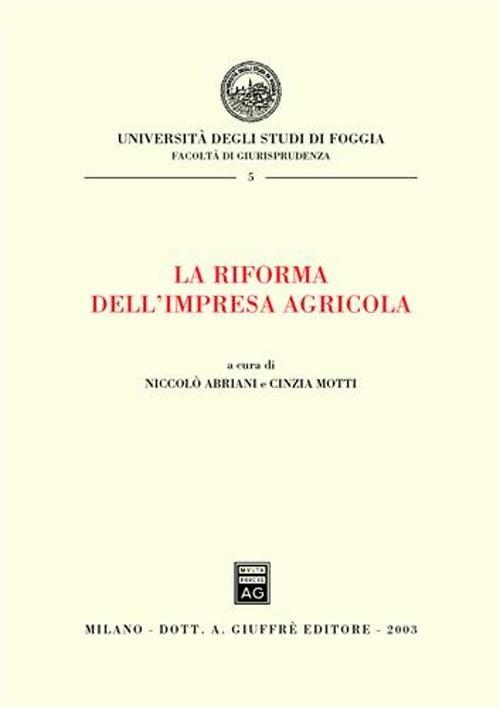 La riforma dell'impresa agricola. Atti del Convegno (Foggia, 25-26 gennaio 2002) - copertina