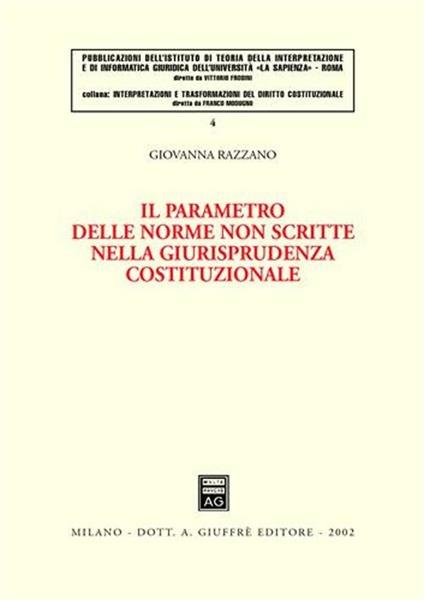 Il parametro delle norme non scritte nella giurisprudenza costituzionale - Giovanna Razzano - copertina