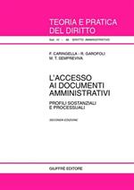 L' accesso ai documenti amministrativi. Profili sostanziali e processuali