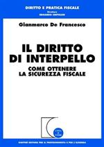 Il diritto di interpello. Come ottenere la sicurezza fiscale