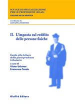 Guida alla lettura della giurisprudenza tributaria. Vol. 2: L'imposta sul reddito delle persone fisiche.