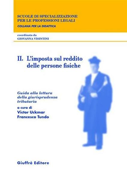 Guida alla lettura della giurisprudenza tributaria. Vol. 2: L'imposta sul reddito delle persone fisiche. - copertina