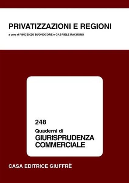 Privatizzazioni e regioni. Atti del Convegno di studio (Cagliari, 1-2 dicembre 2000) - copertina