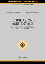 Legislazione ambientale. Per uno sviluppo sostenibile del territorio