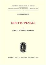 Diritto penale. Vol. 1: Scritti di parte generale.