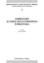 Commentario al codice dell'autodisciplina pubblicitaria