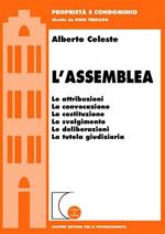 L' assemblea. Le attribuzioni, la convocazione, la costituzione, lo svolgimento, le deliberazioni, la tutela giudiziaria