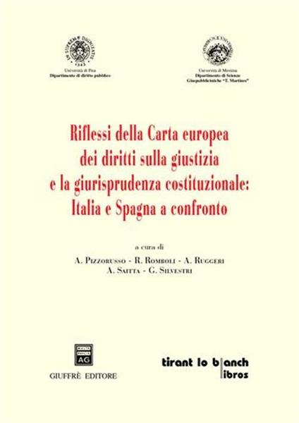 Riflessi della Carta europea dei diritti sulla giustizia e la giurisprudenza costituzionale: Italia e Spagna a confronto - copertina
