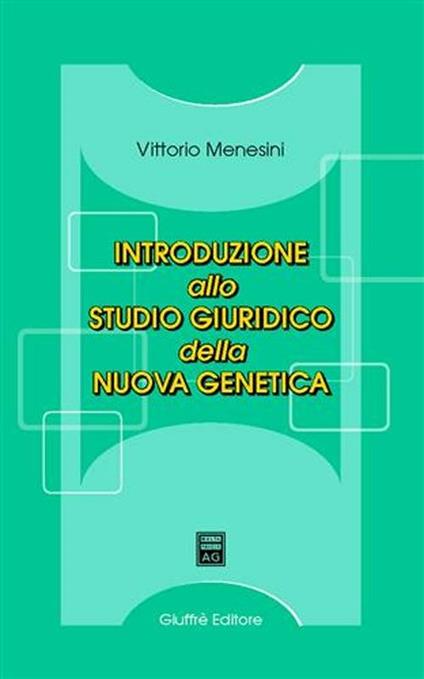 Introduzione allo studio giuridico della nuova genetica - Vittorio Menesini - copertina