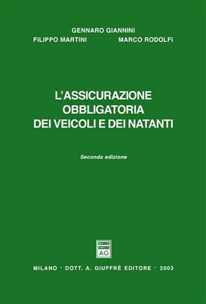 L'assicurazione obbligatoria dei veicoli e dei natanti - Gennaro Giannini,Filippo Martini,Marco Rodolfi - copertina