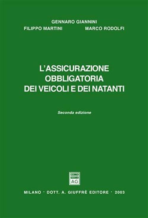 L'assicurazione obbligatoria dei veicoli e dei natanti - Gennaro Giannini,Filippo Martini,Marco Rodolfi - copertina