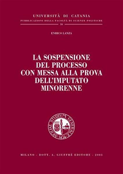 La sospensione del processo con messa alla prova dell'imputato minorenne - Enrico Lanza - copertina