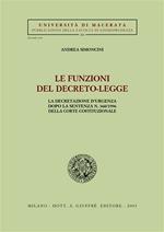 Le funzioni del decreto-legge. La decretazione d'urgenza dopo la sentenza n. 360/1996 della Corte costituzionale