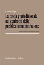 La tutela giurisdizionale nei confronti della pubblica amministrazione