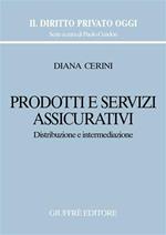 Prodotti e servizi assicurativi. Distribuzione e intermediazione