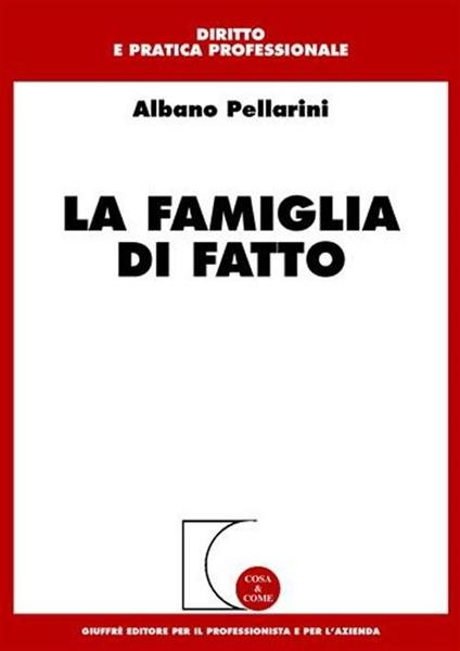 La famiglia di fatto - Albano Pellarini - copertina