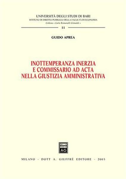 Inottemperanza inerzia e commissario ad acta nella giustizia amministrativa - Guido Aprea - copertina