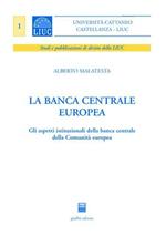 La Banca centrale europea. Gli aspetti istituzionali della Banca centrale della Comunità europea