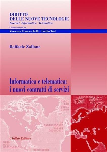 Informatica e telematica: i nuovi contratti di servizi - Raffaele Zallone - copertina
