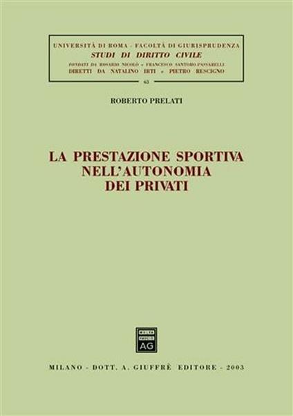 La prestazione sportiva nell'autonomia dei privati - Roberto Prelati - copertina