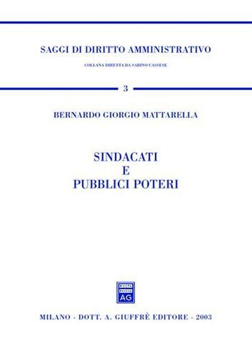 Sindacati e pubblici poteri - Bernardo G. Mattarella - copertina