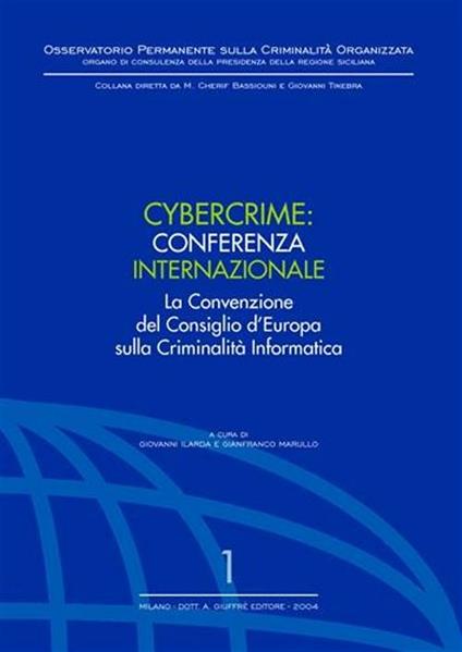 Cybercrime. Conferenza internazionale. La Convenzione del Consiglio d'Europa sulla criminalità informatica - copertina