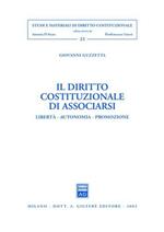 Il diritto costituzionale di associarsi. Libertà, autonomia, promozione