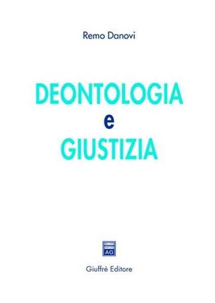 Deontologia e giustizia - Remo Danovi - copertina