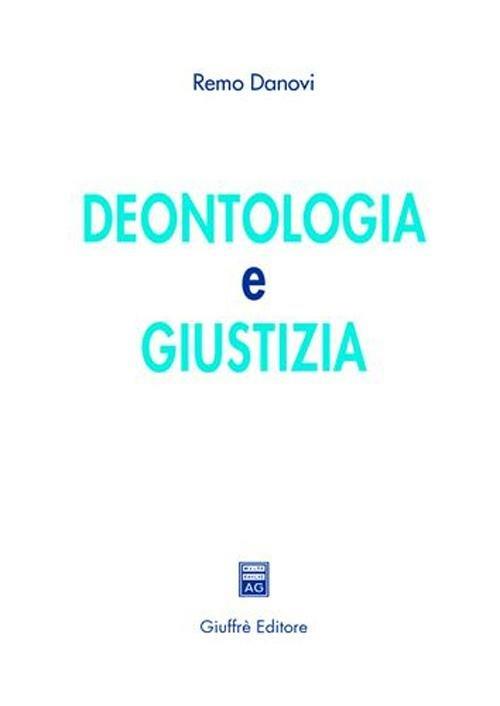 Deontologia e giustizia - Remo Danovi - copertina