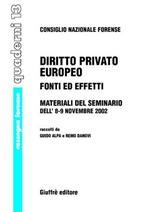 Diritto privato europeo. Fonti ed effetti. Materiali del Seminario (8-9 novembre 2002)