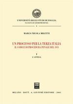 Un processo per la terza Italia. Il codice di procedura penale del 1913. Vol. 1: L'attesa.