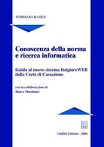 Conoscenza della norma e ricerca informatica. Guida al nuovo sistema Italgiure WEB della Corte di Cassazione
