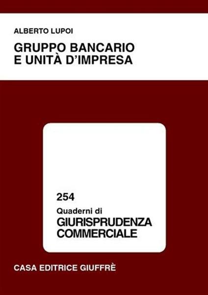 Gruppo bancario e unità d'impresa - Alberto Lupoi - copertina