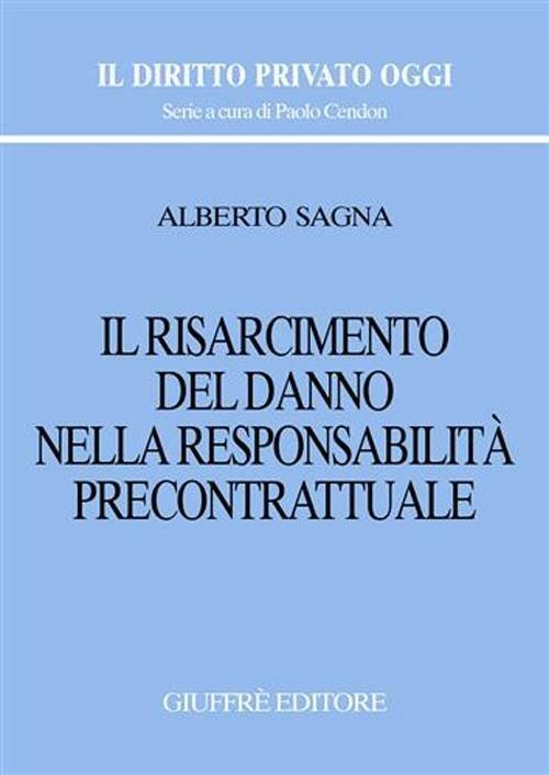 Il risarcimento del danno nella responsabilità precontrattuale - Alberto Sagna - copertina