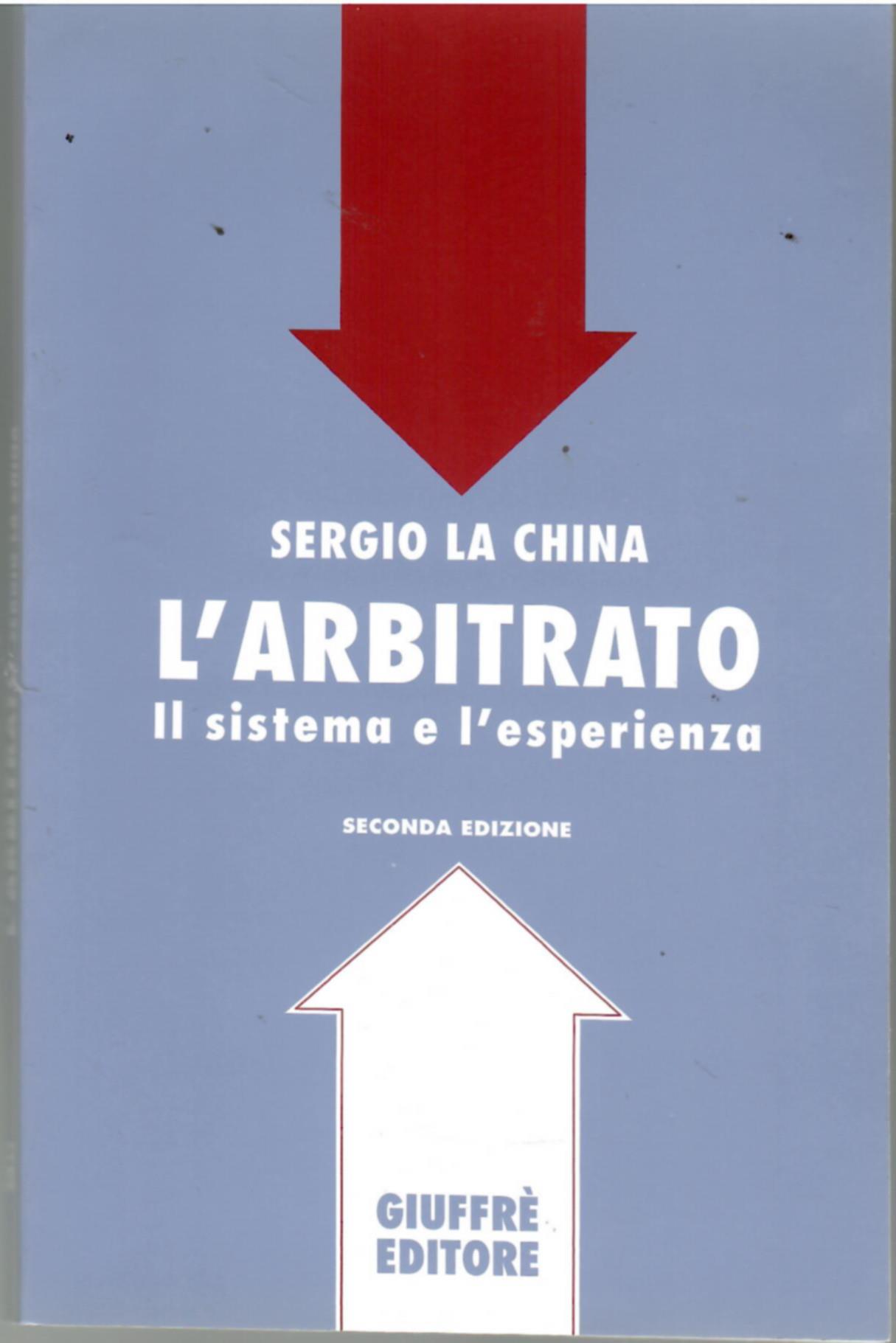 L' arbitrato. Il sistema e l'esperienza