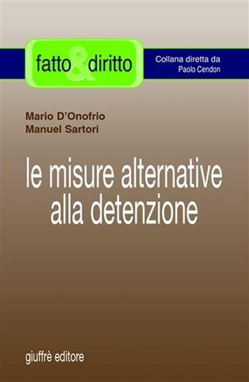 Le misure alternative alla detenzione - Mario D'Onofrio,Manuel Sartori - copertina
