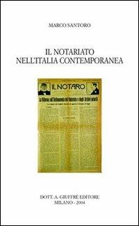 Il notariato nell'Italia contemporanea - Marco Santoro - copertina
