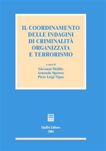 Il coordinamento delle indagini di criminalità organizzata e terrorismo - copertina