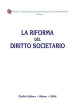 La riforma delle società di capitali. Aziendalisti e giuristi a confronto. Atti del Convegno (Foggia, 12-13 giugno 2003)