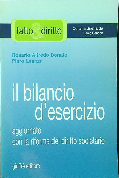 Il bilancio d'esercizio. Aggiornato con le modifiche di cui al D.Lgs. 17 gennaio 2003, n. 6