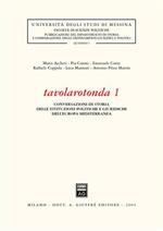 Tavolarotonda. Conversazioni di storia delle istituzioni politiche e giuridiche dell'Europa mediterranea. Vol. 1