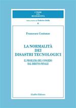 La normalità dei disastri tecnologici. Il problema del congedo dal diritto penale