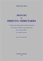 Principi di diritto tributario. Aggiornato fino al nuovo T.U. imposte dirette (IRES)