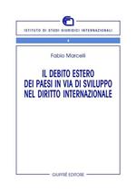 Il debito estero dei paesi in via di sviluppo nel diritto internazionale