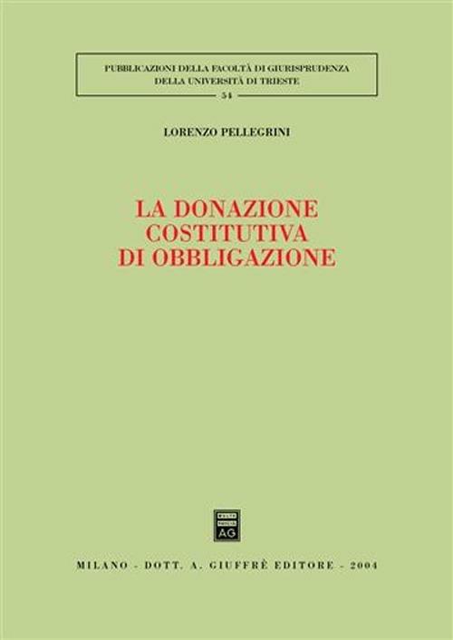 La donazione costitutiva di obbligazione - Lorenzo Pellegrini - copertina