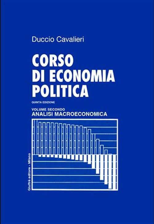 Corso di economia politica. Vol. 2: Analisi macroeconomica. - Duccio Cavalieri - copertina