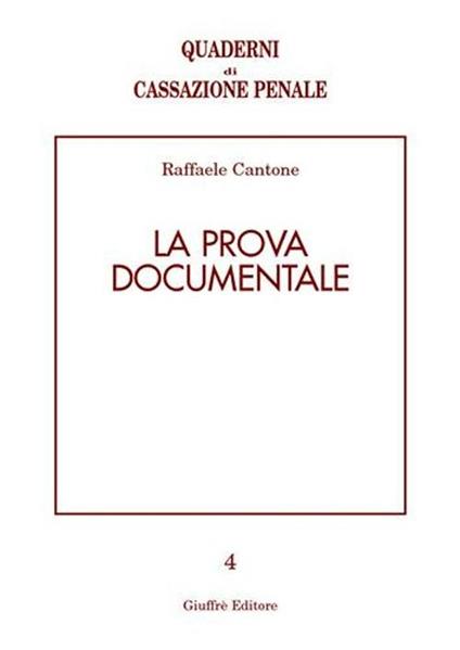 La prova documentale - Raffaele Cantone - copertina